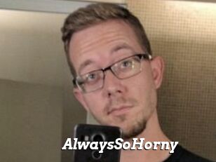 AlwaysSoHorny