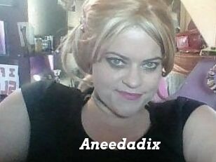 Aneedadix