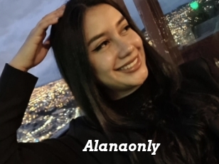 Alanaonly