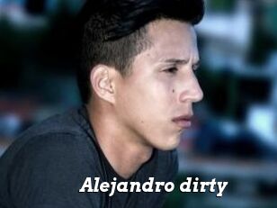 Alejandro_dirty