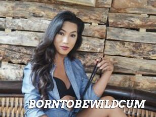 BORNTOBEWILDCUM