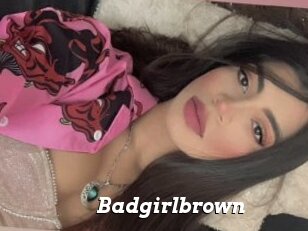 Badgirlbrown