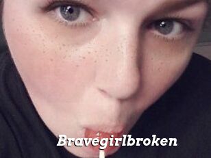 Bravegirlbroken