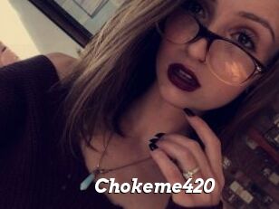 Chokeme420