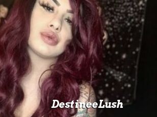 DestineeLush