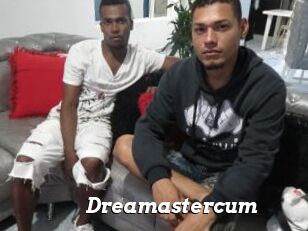 Dreamastercum