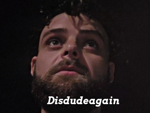 Disdudeagain