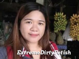 ExtremeDirtyFetish