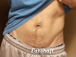 FatShaft