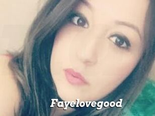Fayelovegood