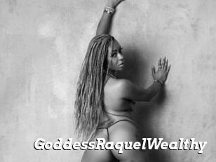 GoddessRaquelWealthy