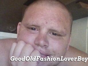 GoodOldFashionLoverBoy