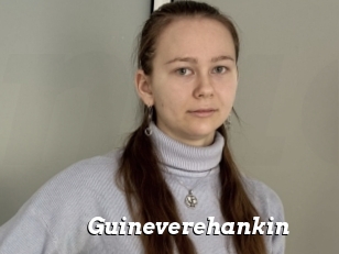 Guineverehankin