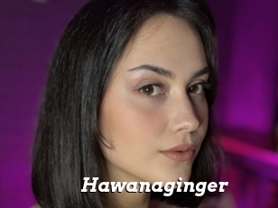 Hawanaginger