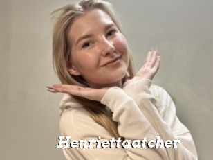 Henriettaatcher