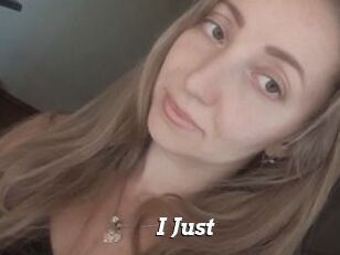 I_Just_