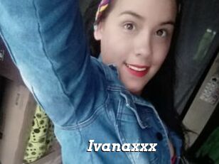 Ivanaxxx