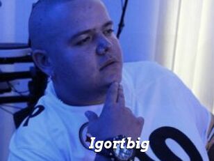 Igortbig