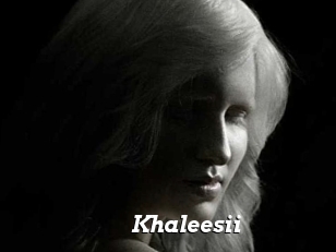 Khaleesii