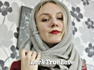 LerkTrueLove