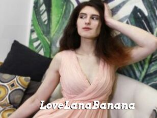 LoveLanaBanana
