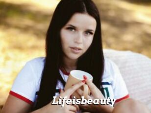Lifeisbeauty