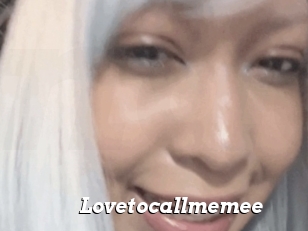 Lovetocallmemee