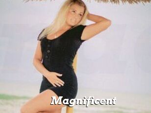Magnificent