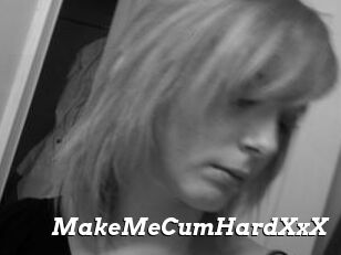 MakeMeCumHardXxX