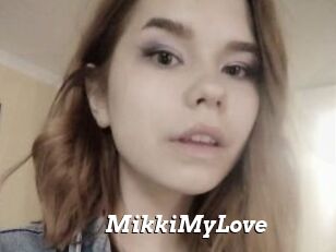 MikkiMyLove