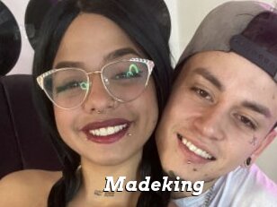 Madeking