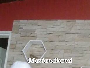 Matiandkami