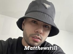 Matthewstill