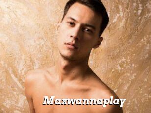Maxwannaplay