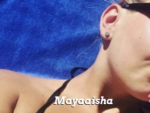 Mayaaisha