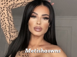 Metishaowns