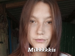 Mikkkkkis