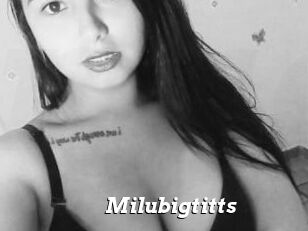 Milubigtitts
