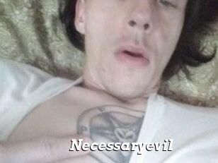 Necessaryevil