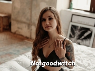 Notgoodwitch