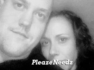 PleazeNeedz