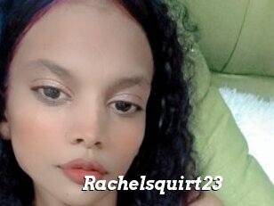 Rachelsquirt23