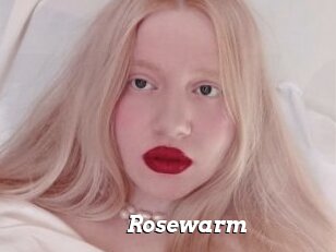 Rosewarm