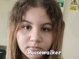 Rossewalker