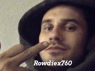 Rowdiex760