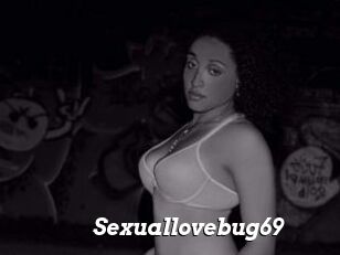 Sexuallovebug69
