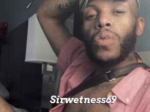 Sirwetness69