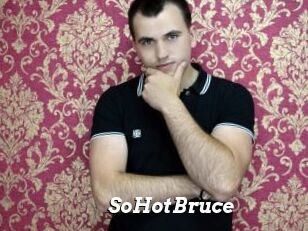 SoHotBruce