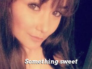 Something_sweet
