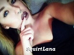 Squirt_Lana